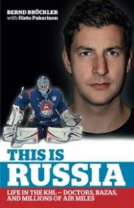 Bernd Bruckle's book "This Is Russia" highlights the financial craziness that may open the door for Barulin to leave the KHL.