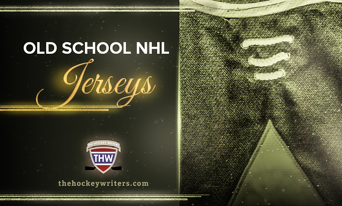 Old School NHL Jerseys - Gone But Not Forgotten
