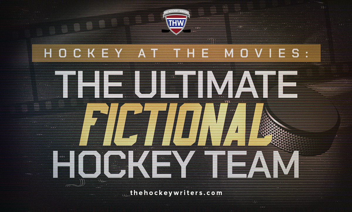 Hockey at the Movies: The Ultimate Fictional Hockey Team
