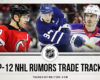 THW’s Top-12 NHL Trade Rumors Tracker - Updated
