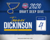 Blues' 2020 Draft Deep Dive: Tanner Dickinson