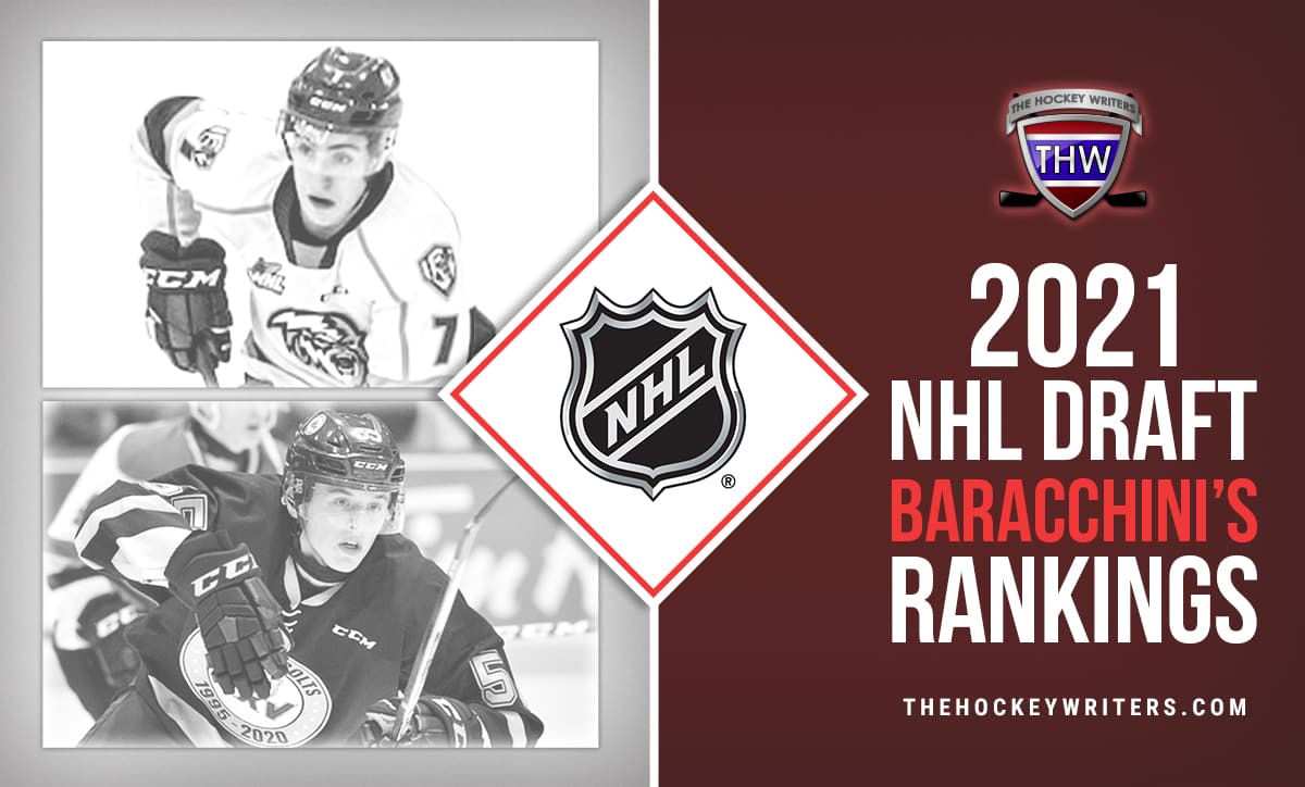 2021 NHL Draft Rankings: Baracchini's Top 75 Rankings
