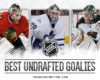 Top 10 Best Undrafted NHL Goalies