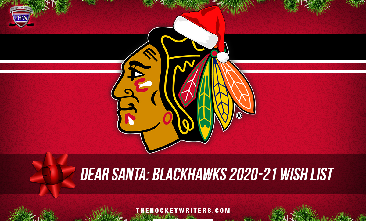 Dear Santa' Chicago Blackhawks Wish List for the 2020-21 Season