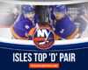 Islanders' Pelech & Pulock Emerging As Top Defensive Pair in NHL