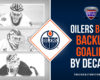 Oilers’ Best Backup Goaltenders by Decade