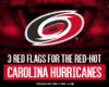 3 Red Flags to the Carolina Hurricanes' Hot Start