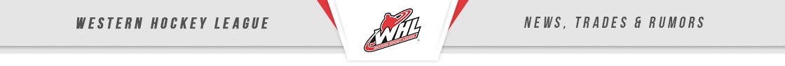 WHL Western Hockey League News, Trades & Rumors