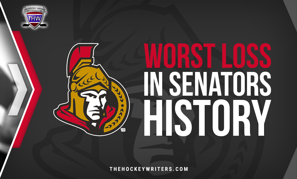 Worst Loss in Ottawa Senators History The Hockey Writers Senators