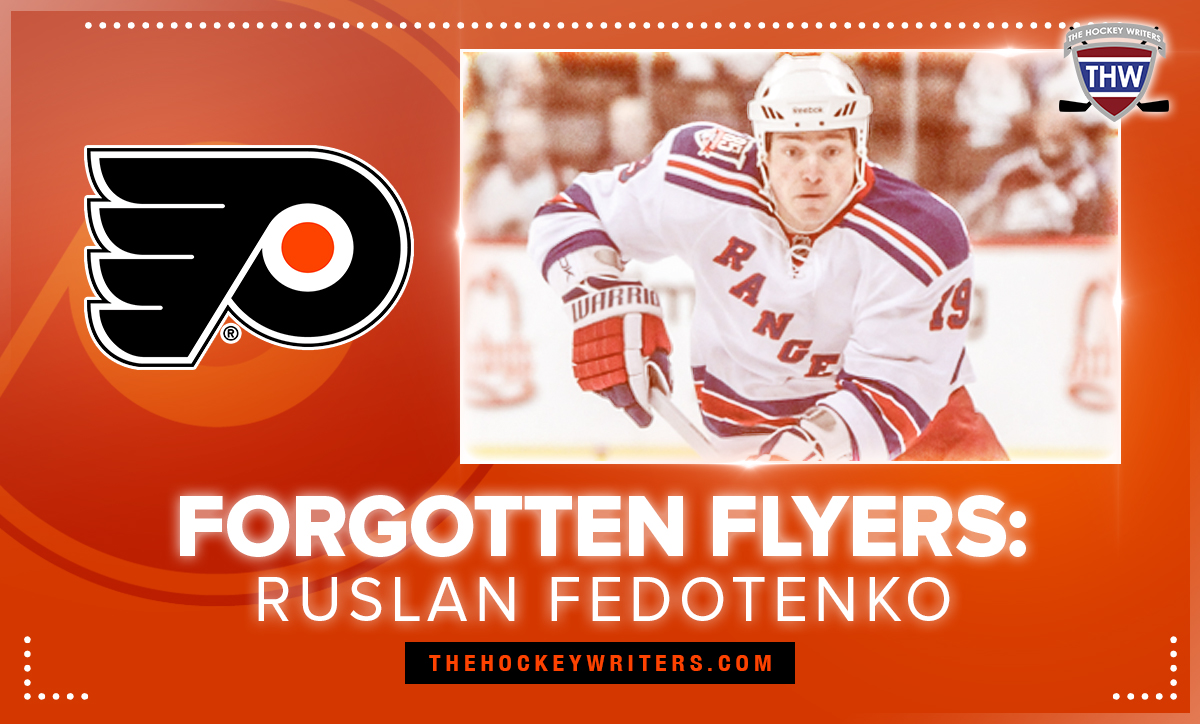 Forgotten Philadelphia Flyers: Ruslan Fedotenko