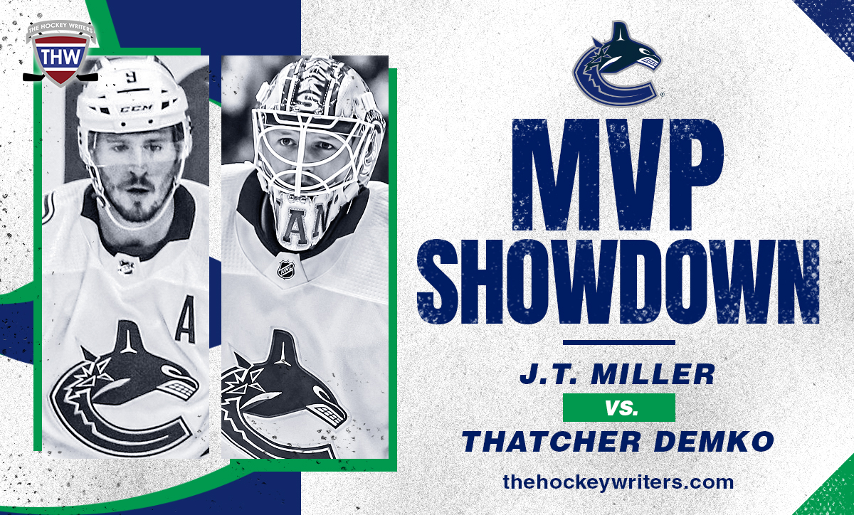 MVP Showdown J.T. Miller vs. Thatcher Demko Vancouver Canucks