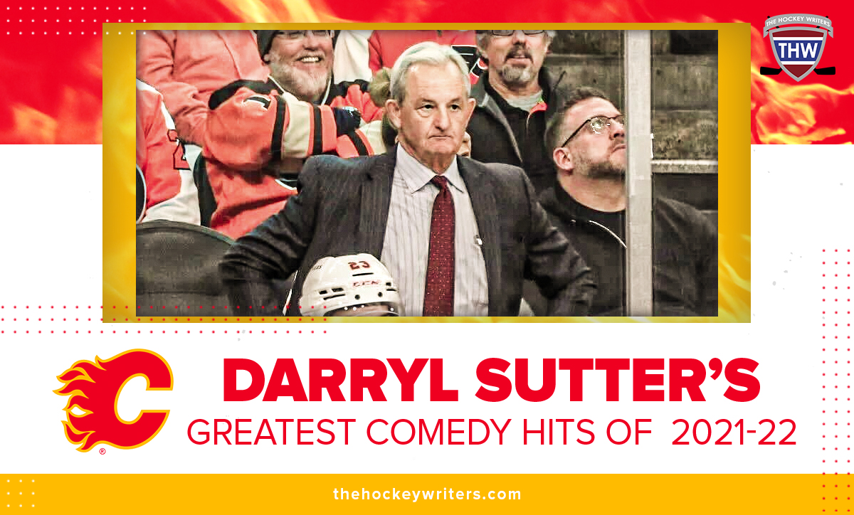 Darryl Sutter’s Greatest Comedy Hits of 2021-22