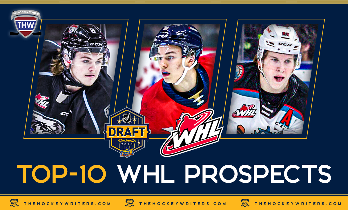Top 10 WHL Prospects Zach Benson, Connor Bedard, Andrew Cristall