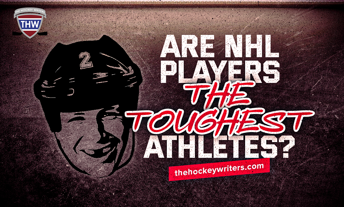 Are NHL Players the Toughest Athletes?