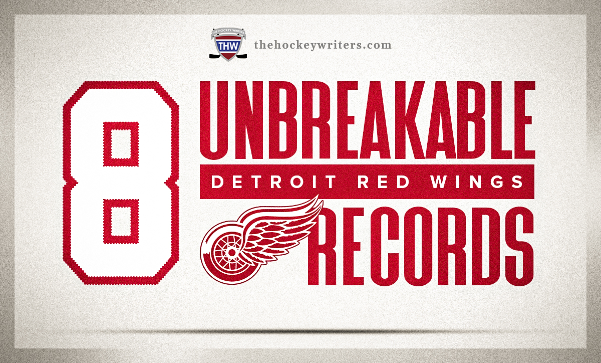 8 Unbreakable Detroit Red Wings Records