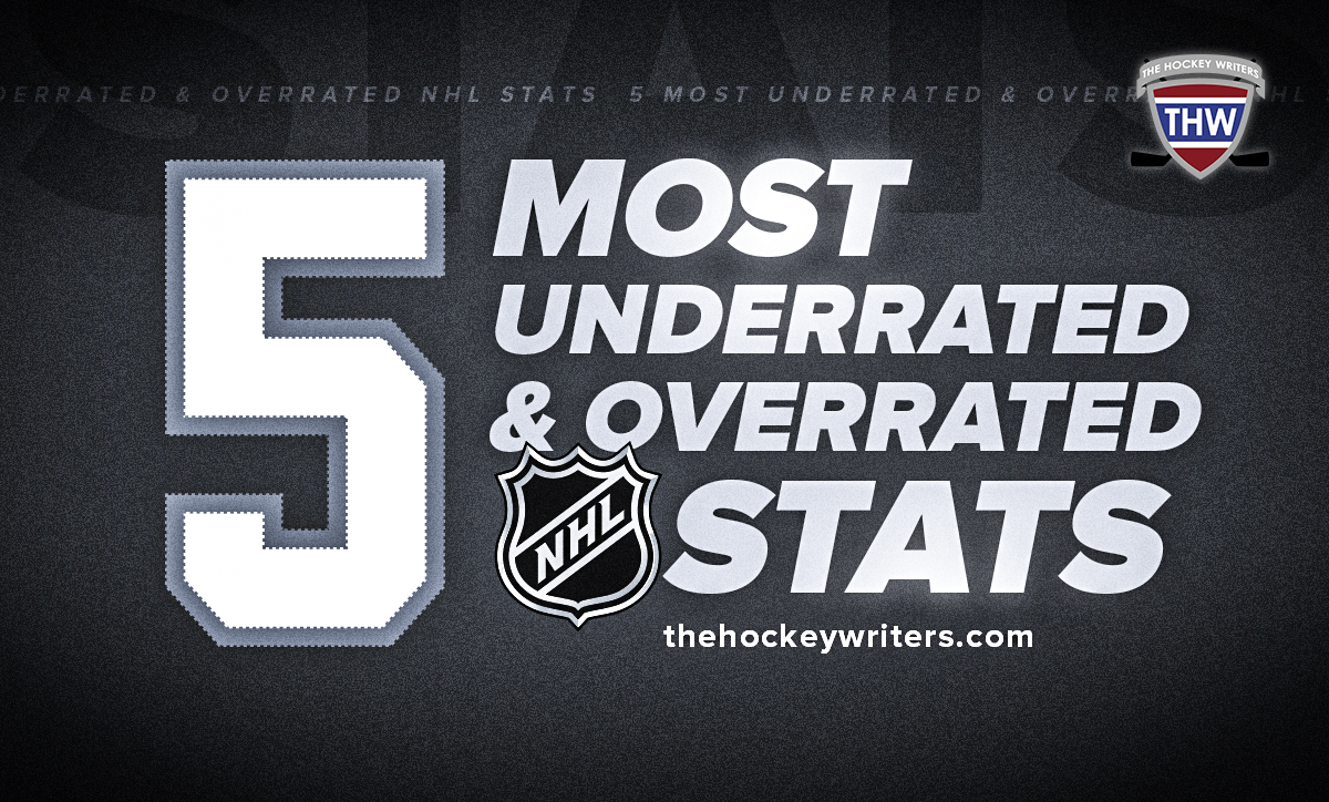 5 Most Underrated & Overrated NHL Stats
