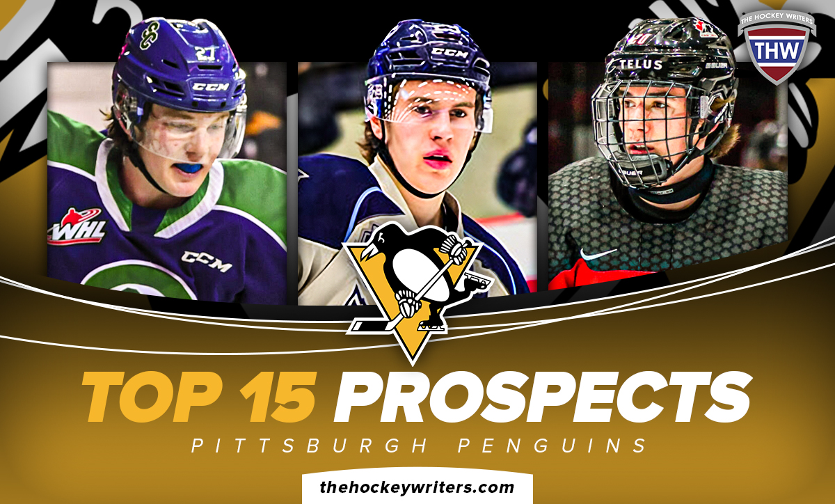 Top 15 Prospects Pittsburgh Penguins Brayden Yager, Owen Pickering and Samuel Poulin