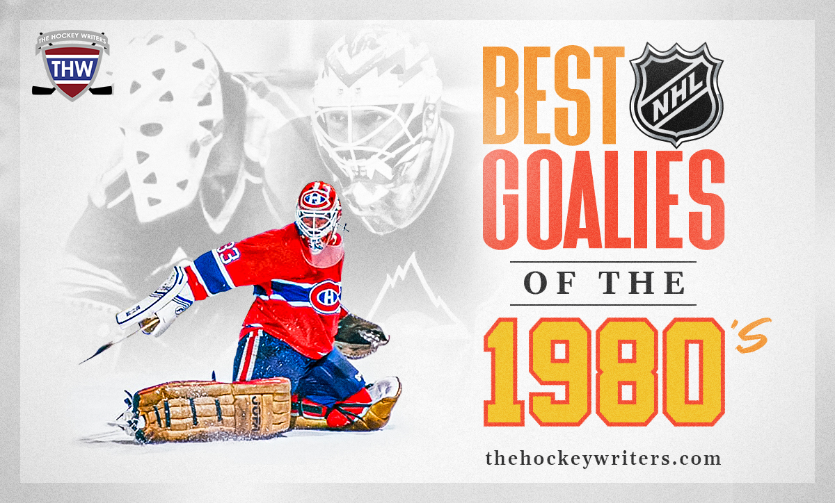 Best NHL Goalies of the 1980s Patrick Roy Mike Liut Chico Resch