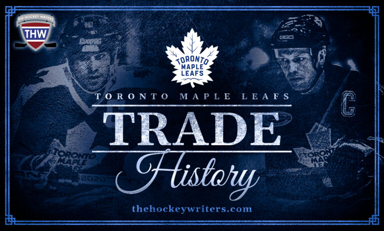 Every Toronto Maple Leafs Trade Ever Made - The Hockey Writers - Maple ...
