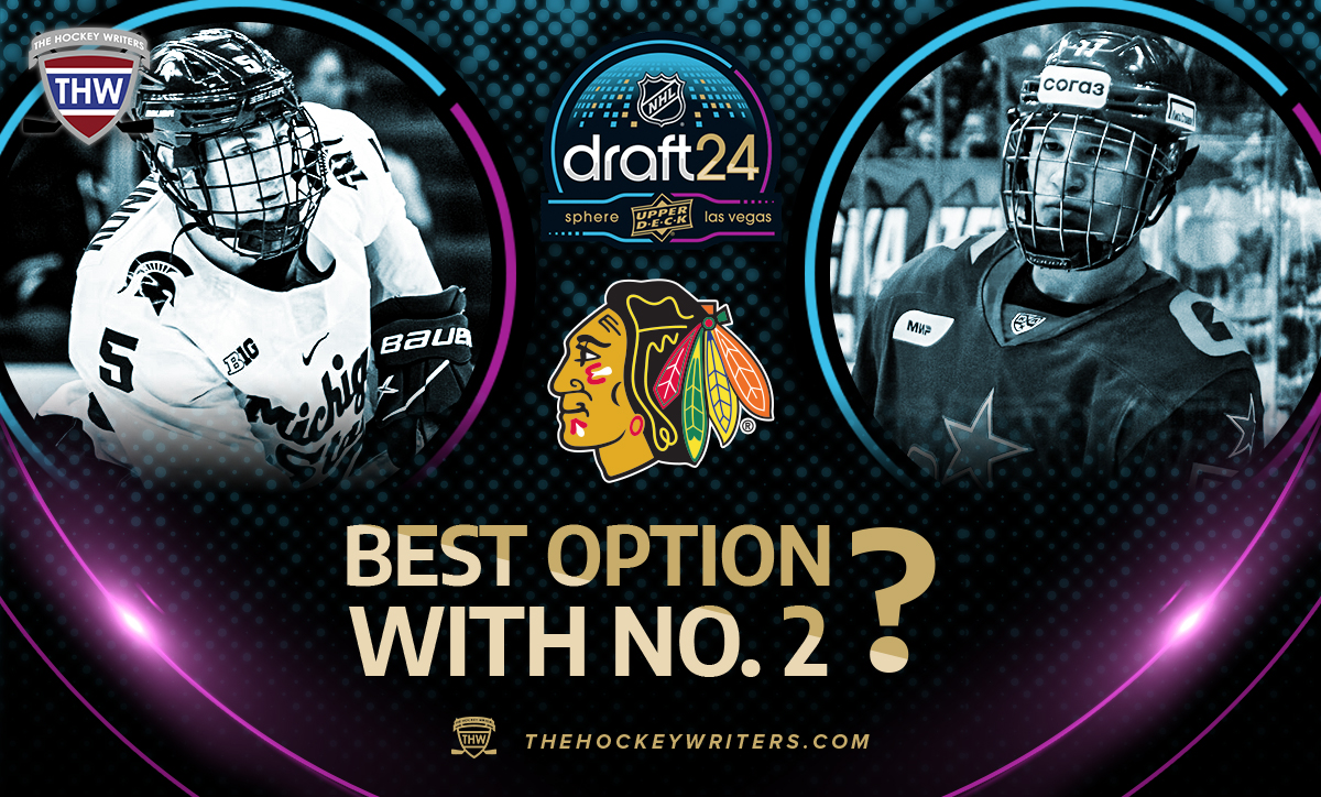 2024 NHL Draft Chicago Blackhawks Best Option With No. 2 Pick Isn’t Obvious Levshunov and Demidov