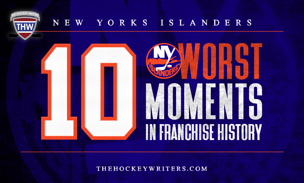 New York Islanders' 10 Worst Moments in 50-Year Franchise History