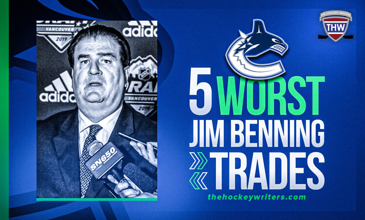 Vancouver Canucks: 5 Worst Jim Benning Trades