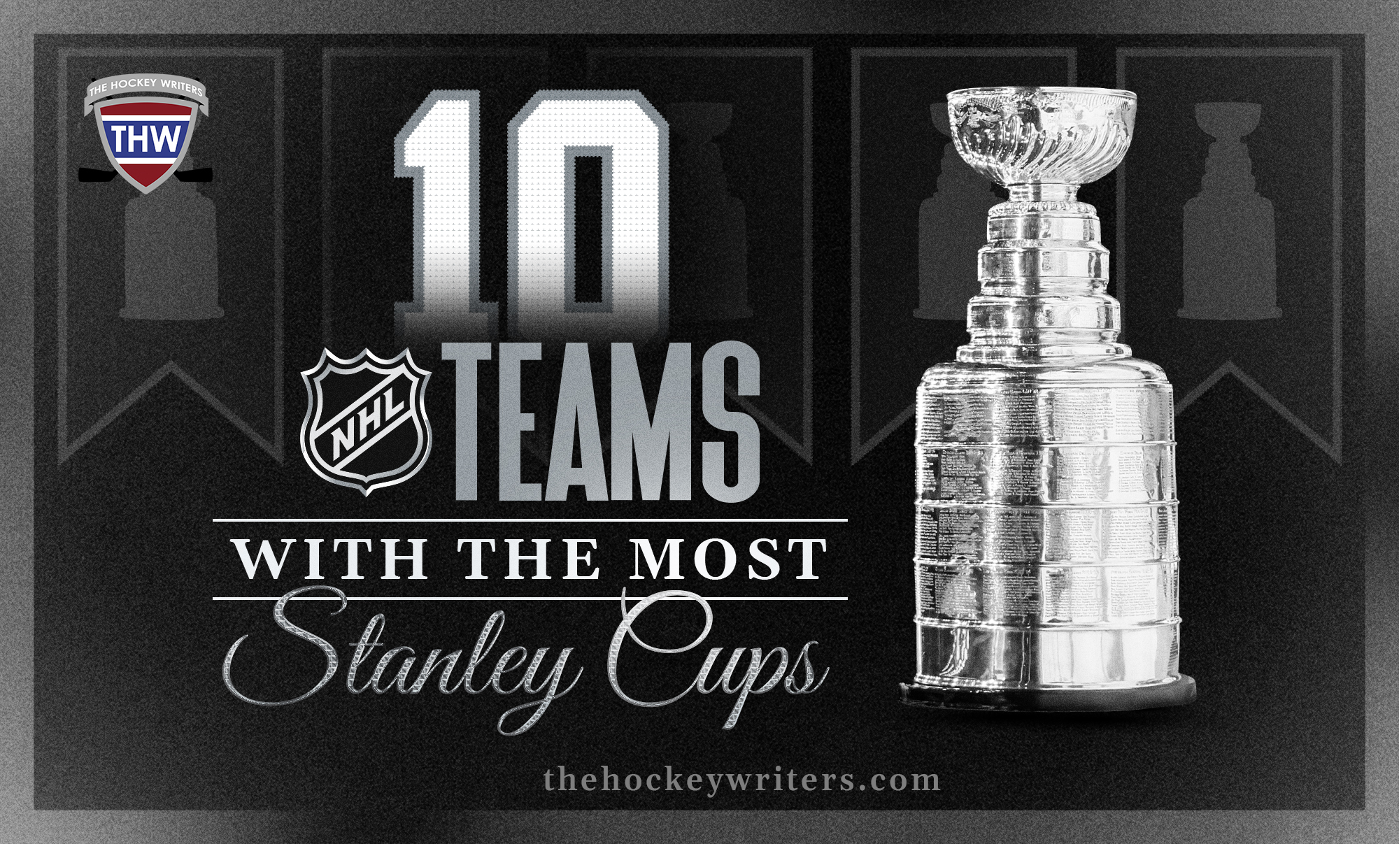 10 NHL Teams With the Most Stanley Cups - The Hockey Writers - Hockey ...