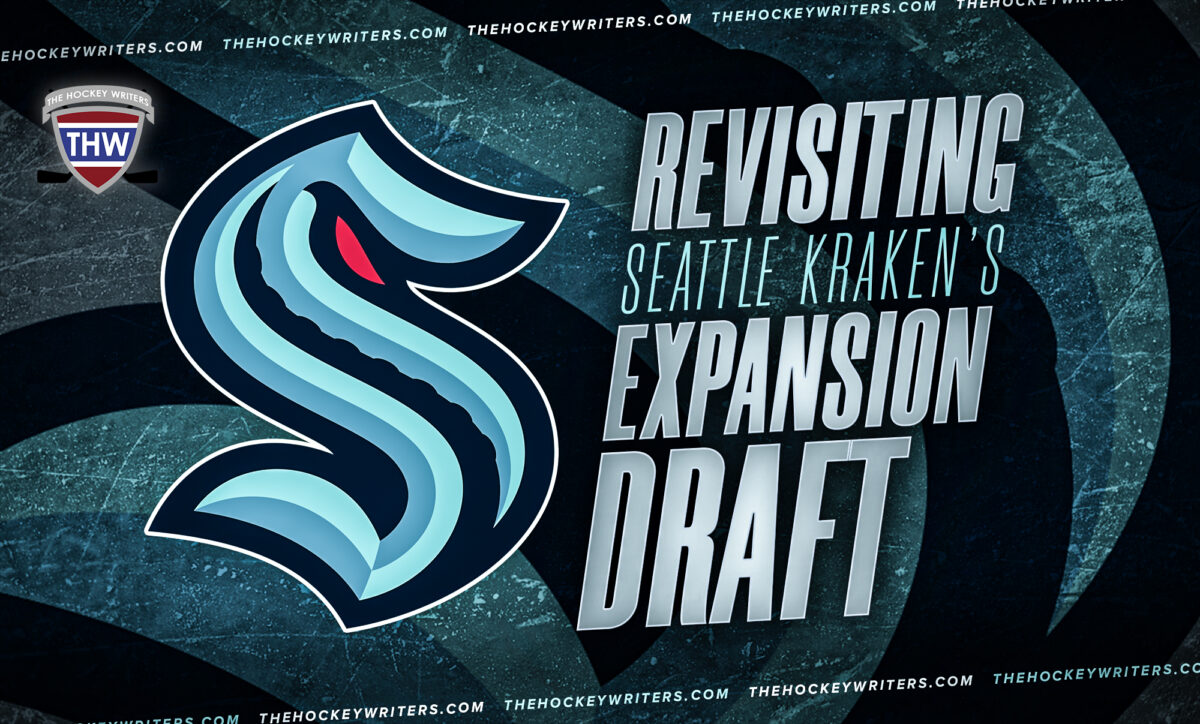 Revisiting Seattle Kraken's Expansion Draft 3 Years Later